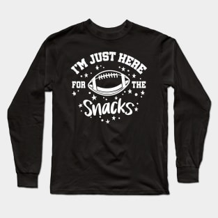 I'm Just Here For The Snacks Football Long Sleeve T-Shirt